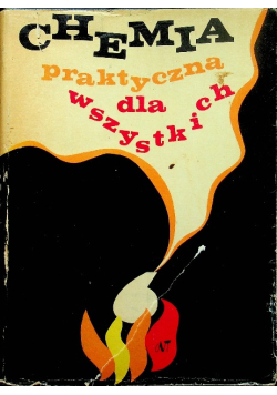Chemia praktyczna dla wszystkich