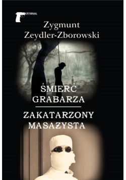 Śmierć grabarza Zakatarzony masażysta