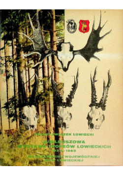 Jubileuszowa wystawa trofeów łowieckich 1923-1983