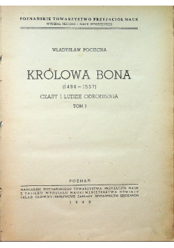 Królowa Bona Tom I 1949 r.