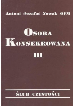Osoba Konsekrowana Tom III