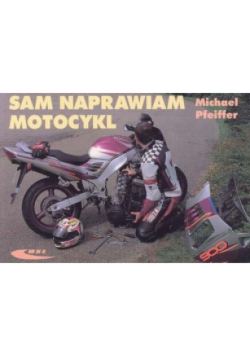 Sam naprawiam motocykl