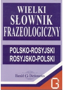 Wielki słownik frazeologiczny polsko rosyjski
