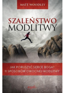 Szaleństwo modlitwy