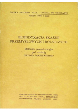Bioindykacja skażeń przemysłowych i rolniczych