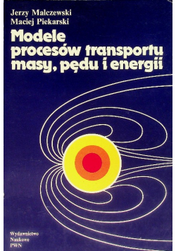 Modele procesów transportu masy pędu i energii