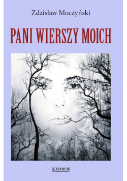 Pani wierszy moich