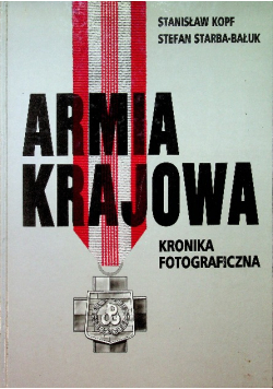 Armia Krajowa Kronika fotograficzna