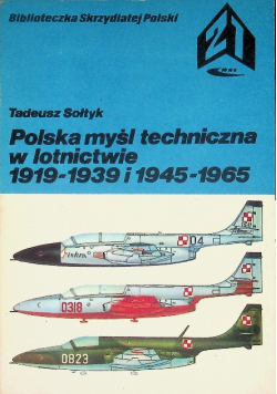 Polska myśl techniczna w lotnictwie 1919 - 1939 i 1945 - 1965