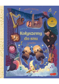 Kołyszemy do snu Opowieść muzyczna