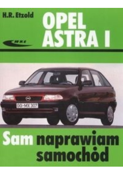 Opel Astra I Sam naprawiam samochód