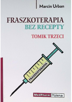 Fraszkoterapia Bez Recepty. Tomik III