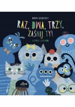 Raz dwa trzy zaśnij ty!