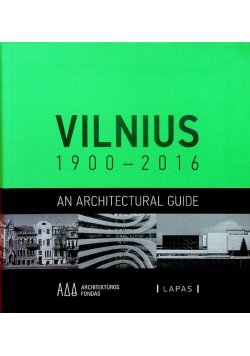 Vilnius 1900 2016 An Architectural Guide