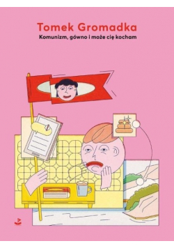 Komunizm gówno i może cię kocham