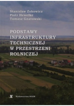 Podstawy infrastruktury technicznej w przestrzeni rolniczej