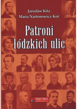 Patroni łódzkich ulic