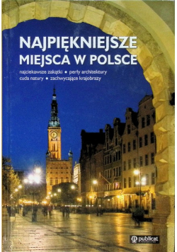 Najpiękniejsze miejsca w Polsce