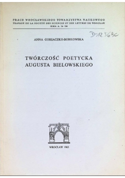 Twórczość poetycka Augusta Bielowskiego