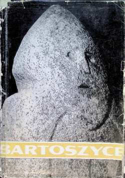 Bartoszyce z dziejów miasta i powiatu