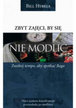 Zbyt zajęci by się nie modlić