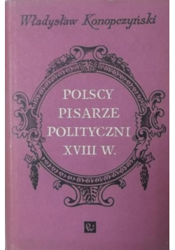 Polscy pisarze polityczni XVIII w.