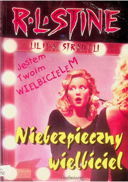 Ulica strachu Niebezpieczny wielbiciel