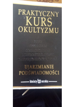 Praktyczny kurs okultyzmu