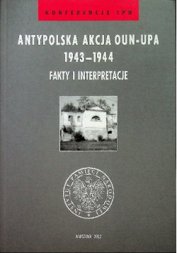 Antypolska Akcja Oun Upa 1943- 1944