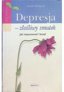 Depresja złośliwy smutek