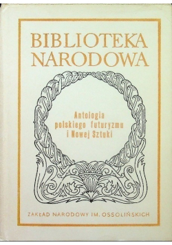 Antologia polskiego futuryzmu i Nowej Sztuki