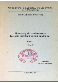 Materiały do studiowania historii wojska i sztuki wojennej Część 1