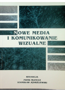 Nowe media i komunikowanie wizualne
