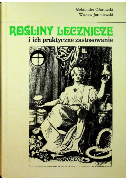 Rośliny lecznicze i ich praktyczne zastosowanie