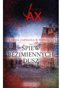 Prawda zapisana w popiołach Tom 3 Śpiew bezimiennych dusz