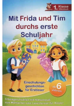Mit Frida und Tim durchs erste Schuljahr