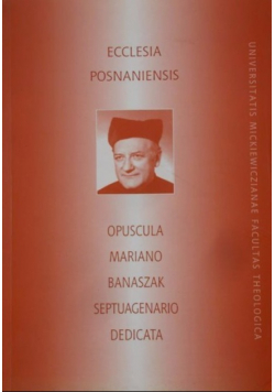 Opuscula Mariano Banaszak Septuagenario Dedicata