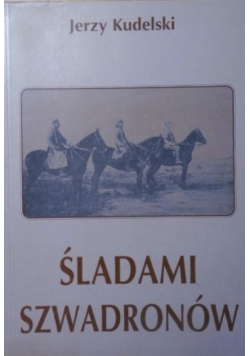 Śladami szwadronów