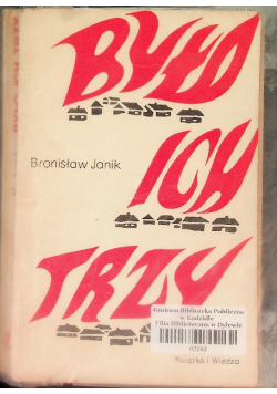 Było ich trzy