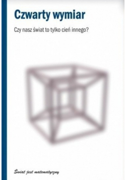 Świat jest matematyczny Tom 12 Czwarty Wymiar