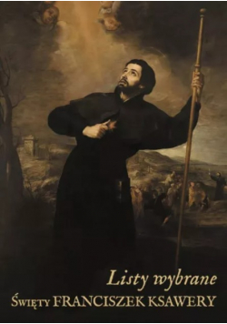 Święty Franciszek Ksawery Listy wybrane