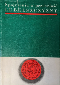 Spojrzenia w przeszłość lubelszczyzny