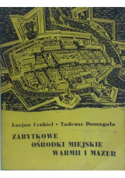 Zabytkowe ośrodki miejskie Warmii i Mazur