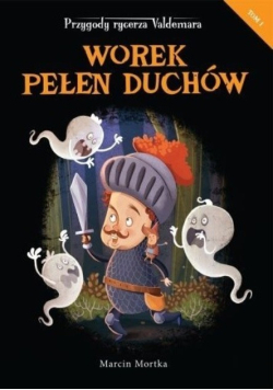 Worek pełen duchów Tom I