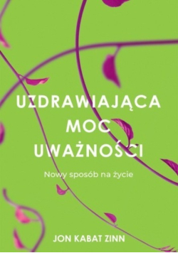 Uzdrawiająca moc uważności