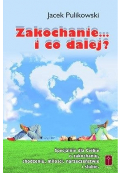 Zakochanie... i co dalej?