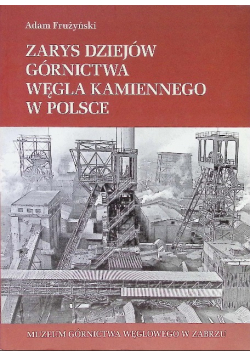 Zarys Dziejów Górnictwa Węgla Kamiennego W Polsce