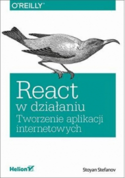 React w działaniu Tworzenie aplikacji internetowych
