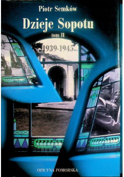 Dzieje Sopotu Tom II 1939-1945