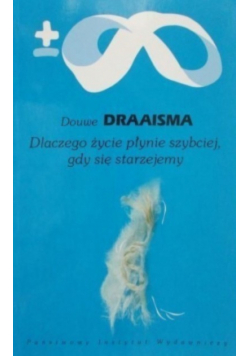 Dlaczego życie płynie szybciej gdy się starzejemy